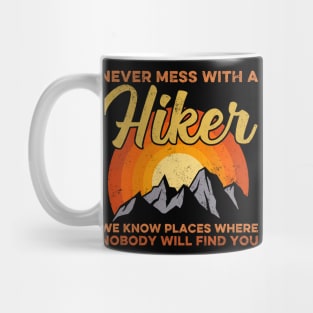 Vintage Never Mess With A Hiker Hiking Funny Hikers Mug